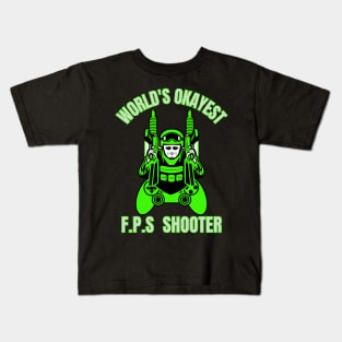 World's Okayest F.P.S Shooter. Kids T-Shirt